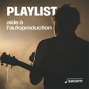 Playlist de mars - Aide à l'autoproduction